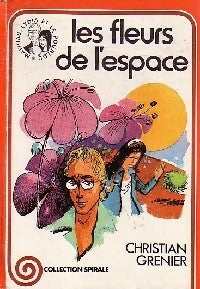 Livrenpoche : Les fleurs de l'espace - Christian Grenier - Livre