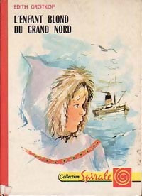 Livrenpoche : L'enfant blond du Grand Nord - Edith Grotkop - Livre