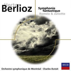 Hector Berlioz, Orchestre Symphonique De Montréal, Charles Dutoit - Symphonie Fantastique / Romeo & Juliette - Hector Berlioz, Charles Dutoit, Orchestre symphonique de Montréal - CD