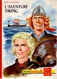 L'aventure viking - Jean Ollivier -  Spirale - Livre