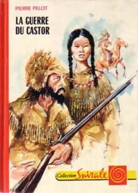 Livrenpoche : La guerre du castor - Pierre Pelot - Livre