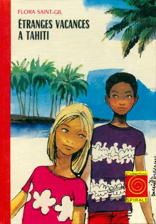 Livrenpoche : Etranges vacances à Tahiti - Flora Saint-Gil - Livre