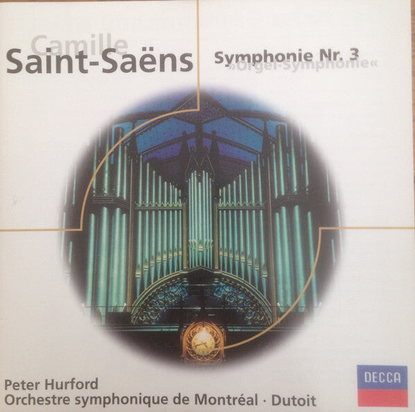 Camille Saint-Saëns, Peter Hurford, Orchestre symphonique de Montréal, Dutoit* - Organ Symphony - Orchestre symphonique de Montréal, Dutoit, Camille Saint-Saëns, Peter Hurford - CD