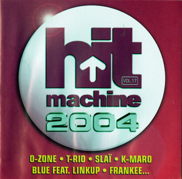 Collectif - Hit Machine 2004 - Vol.17 - Collectif - CD