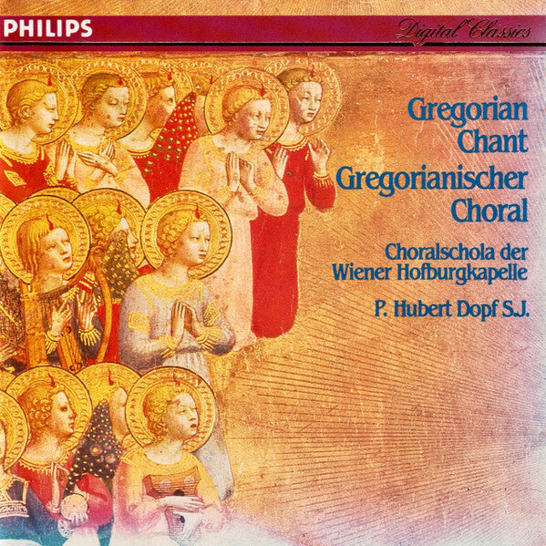 Choralschola Der Wiener Hofburgkapelle, P. Hubert Dopf S.J.* - Gregorian Chant ? Gregorianischer Choral - Choralschola Der Wiener Hofburgkapelle, P. Hubert Dopf S.J. - CD