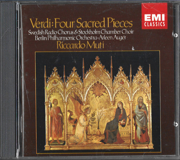 Verdi* - Swedish Radio Chorus* & Stockholm Chamber Choir*, Berlin Philharmonic Orchestra*, Arleen Augér*, Riccardo Muti - Quattro Pezzi Sacri - Four Sacred Pieces - Verdi, Riccardo Muti, Arleen Auger, Berlin Philharmonic Orchestra, Swedish Radio Chorus, Stockholm Chamber Choir - CD