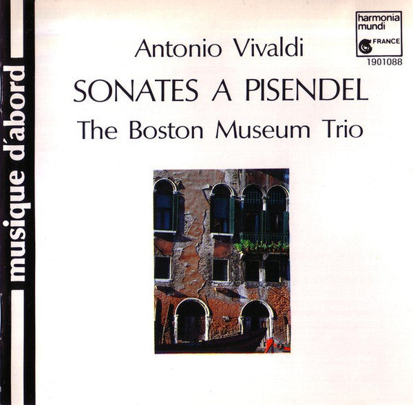Antonio Vivaldi ? The Boston Museum Trio - Sonates A Pisendel - Antonio Vivaldi, The Boston Museum Trio - CD