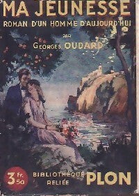 Ma jeunesse - Georges Oudard -  Bibliothèque Reliée Plon - Livre