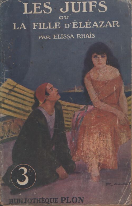 Les juifs ou la fille d'Eléazar - Elissa Rhaïs - Livre