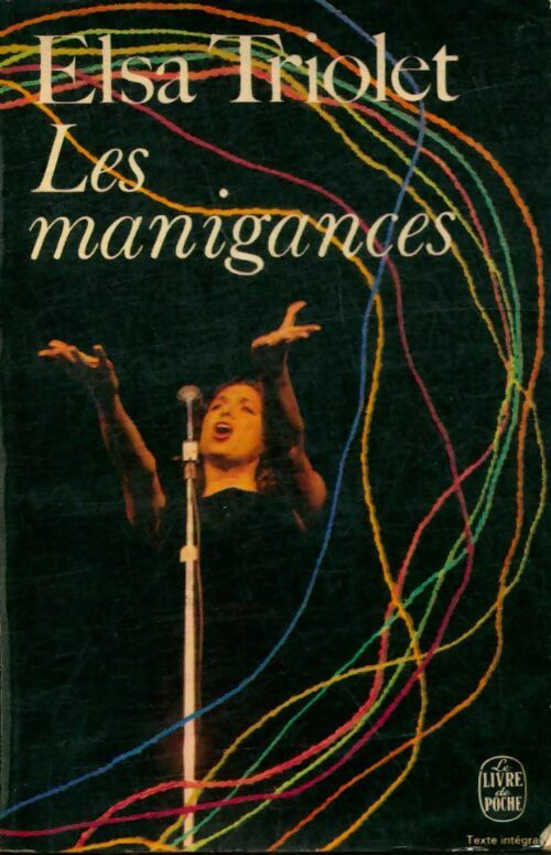 Les manigances - Elsa Triolet -  Le Livre de Poche - Livre
