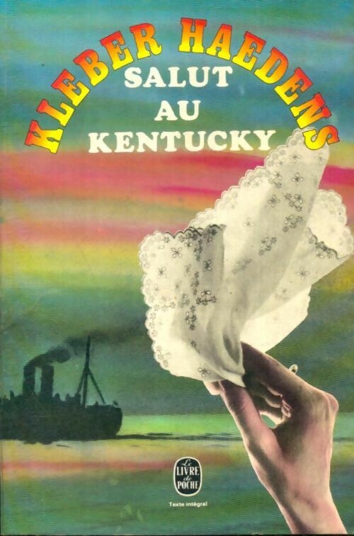 Livrenpoche : Salut au Kentucky - Kléber Haedens - Livre