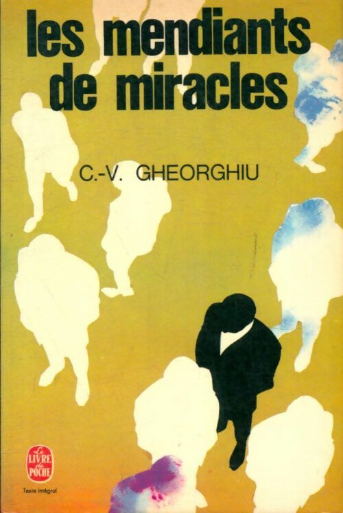 Les mendiants de miracles - Constant Virgil Gheorghiu -  Le Livre de Poche - Livre