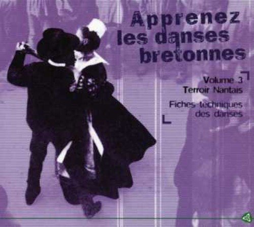 Patrick Lancien - Apprenez Les Danses Bretonnes Vol 3 - Terroir Nantais - Patrick Lancien, André Maillet - CD