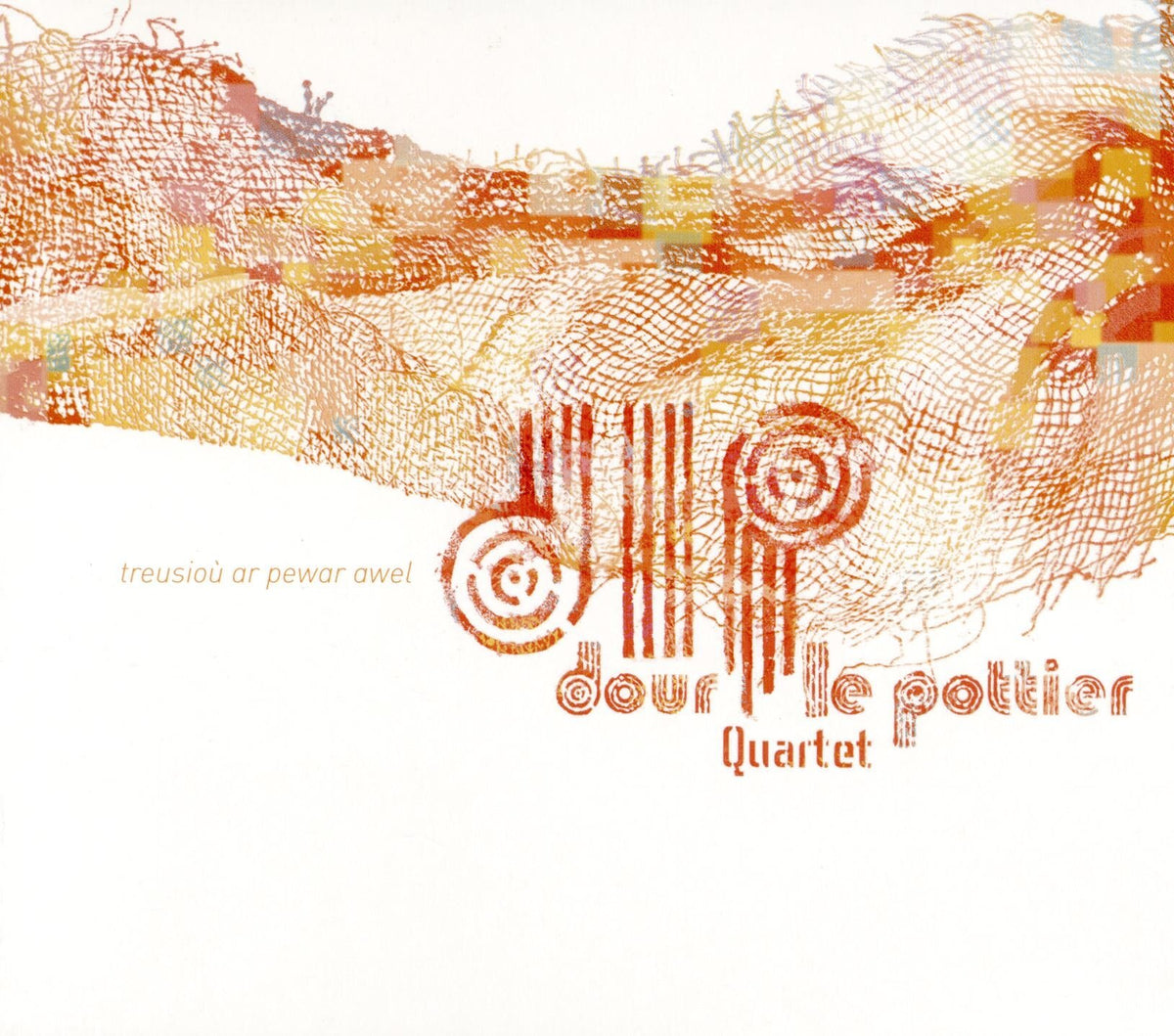 Dour Le Pottier Quartet - Treusiou AR Pewar Awel - Dour Le Pottier Quartet - CD