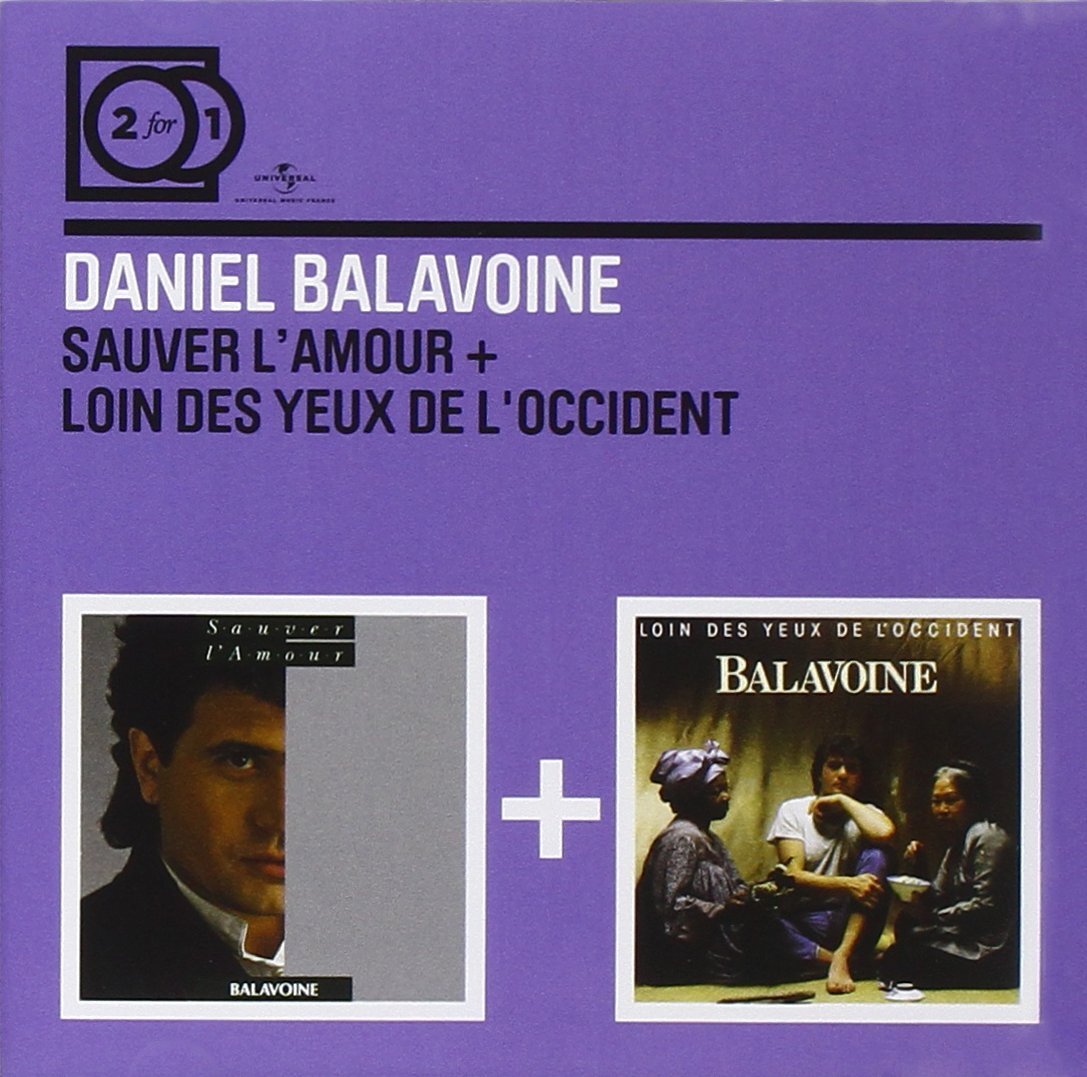Daniel Balavoine - Sauver L'amour/Loin Des yeux de l'occident - Daniel Balavoine - CD