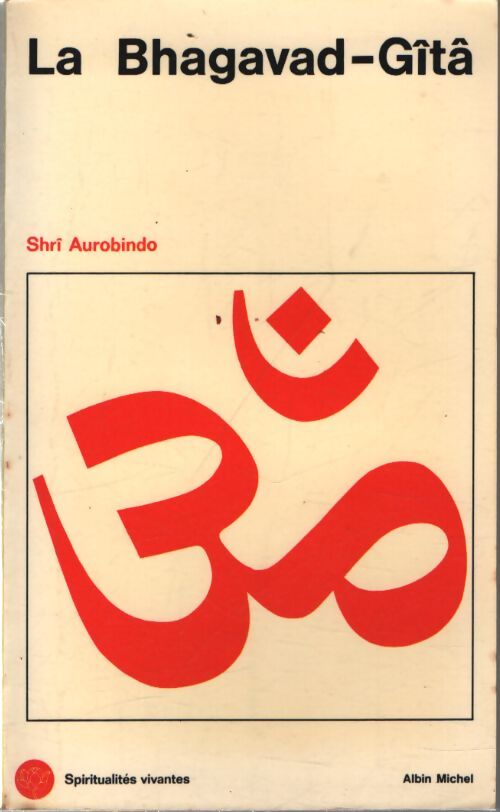La Bhagavad-Gïta - Shrî Aurobindo - Livre