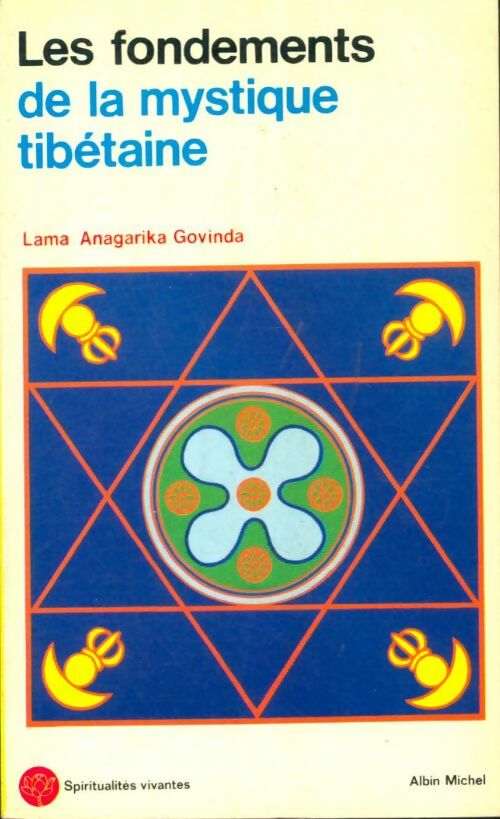 Livrenpoche : Les fondements de la mystique tibétaine - Anagarika Govinda - Livre