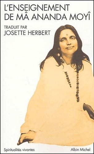 Livrenpoche : L'enseignement de Mâ Ananda Moyî - Josette Herbert - Livre