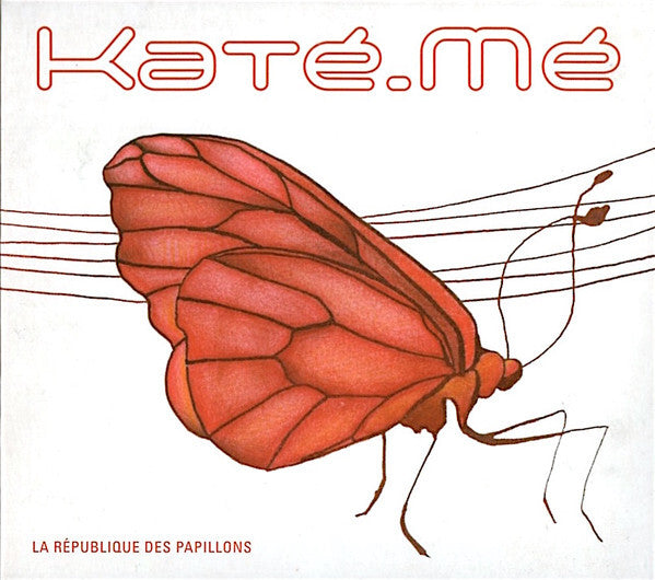 Katé-Mé - La République Des Papillons - Katé-Mé - CD