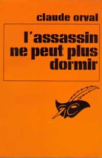 Livrenpoche : L'assassin ne peut plus dormir - Claude Orval - Livre