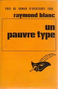 Livrenpoche : Un pauvre type - Raymond Blanc - Livre