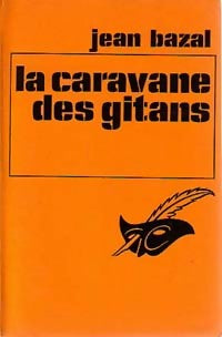 Livrenpoche : La caravane des gitans - Jean Bazal - Livre