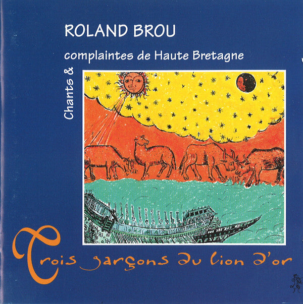 Chants De Haute Bretagne -Roland Brou RSCD 220 - Roland Brou - CD