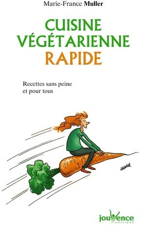 Livrenpoche : Cuisine végétarienne rapide - Marie-France Muller - Livre