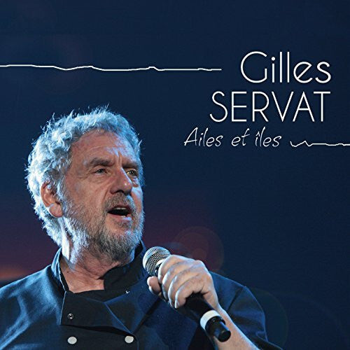 Gilles Servat - Ailes Et Iles - Gilles Servat - CD