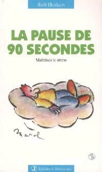 Livrenpoche : La pause de 90 secondes - Rolf Herkert - Livre