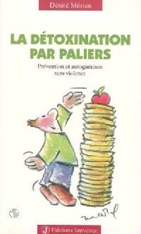Livrenpoche : La détoxination par paliers - Désiré Mérien - Livre