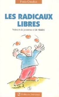 Livrenpoche : Les radicaux libres - Paule Daudier - Livre