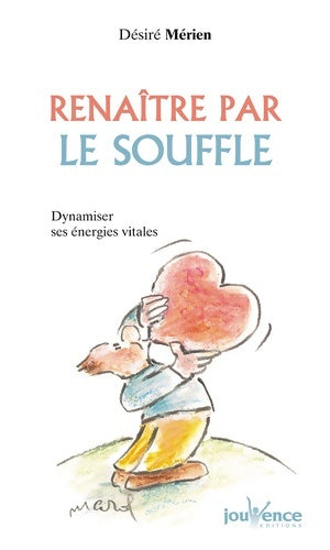 Livrenpoche : Renaître par le souffle - Désiré Mérien - Livre