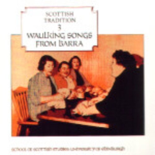 Scottish Tradition 3 - Walking Songs from Barra-CDTRAX 9003 - Collectif - CD