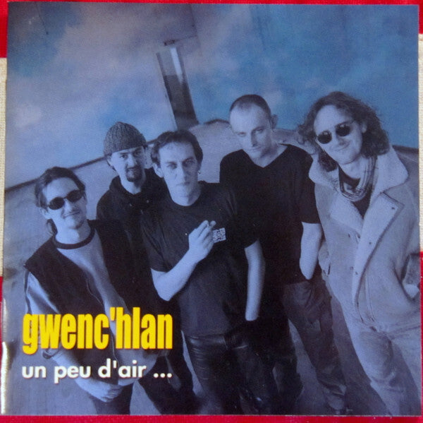 Gwenc'hlan - Un peu d'air - Gwenc'hlan - CD