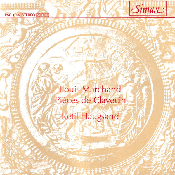 Louis Marchand - Marchand : Pièces de clavecin. Haugsand. - Louis Marchand, Ketil Haugsand - CD