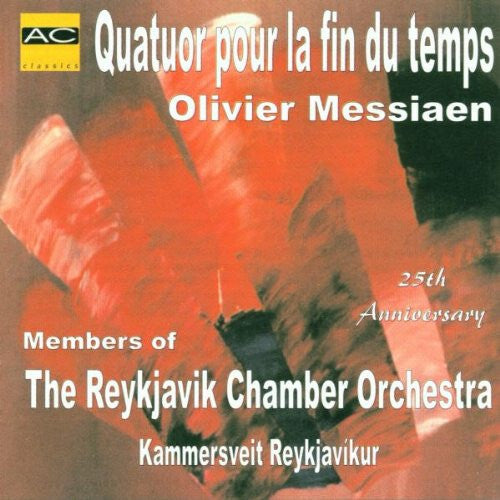 Olivier Messiaen - Quartet for The End of Time - Olivier Messiaen, The Reykjavík Chamber Orchestra, Kammersveit Reykjavíkur - CD