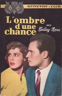 Livrenpoche : L'ombre d'une chance - Kelley Roos - Livre
