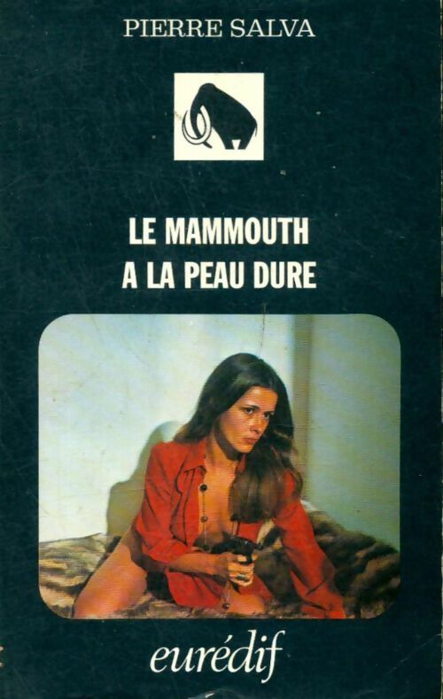 Le mammouth a la peau dure - Pierre Salva -  Atmosphère - Livre