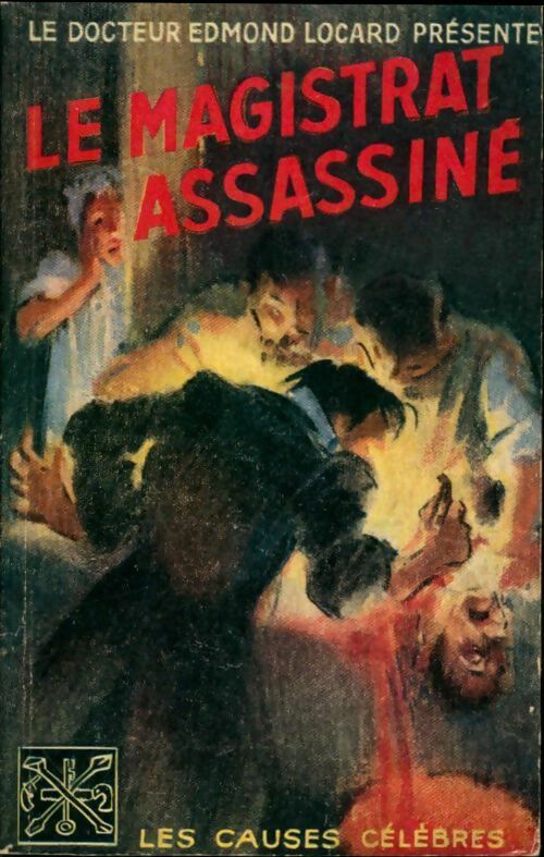 Livrenpoche : Le magistrat assassiné - Dr Edmond Locard - Livre