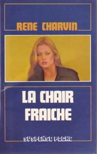 Livrenpoche : La chair fraîche - René Charvin - Livre