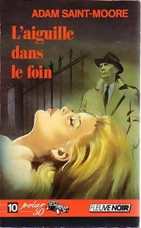 Livrenpoche : L'aiguille dans le foin - Adam Saint-Moore - Livre