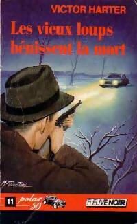Livrenpoche : Les vieux loups bénissent la mort - Victor Harter - Livre