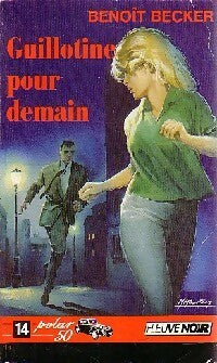 Livrenpoche : Guillotine pour demain - Benoît Becker - Livre
