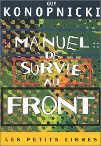Livrenpoche : Manuel de survie au Front - Guy Konopnicki - Livre