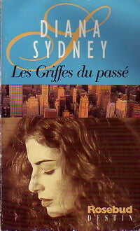 Livrenpoche : Les griffes du passé - Diana Sydney - Livre