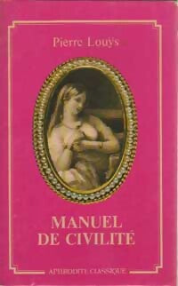 Manuel de civilité - Pierre Louÿs - Livre