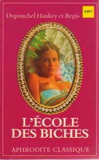 L'école des biches - Begis, Hankey Et Begis Duponchel - Livre