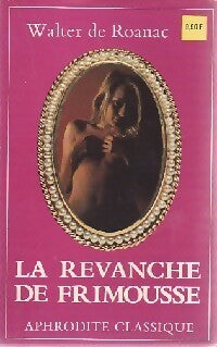 Livrenpoche : La revanche de Frimousse - Walter De Roanac - Livre