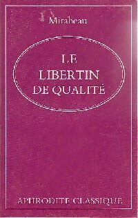 Livrenpoche : Le libertin de qualité - Honoré-Gabriel Riqueti Comte de Mirabeau - Livre